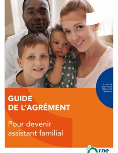 GUIDE  DE L’AGRÉMENT : Pour devenir assistant familial ©CD61